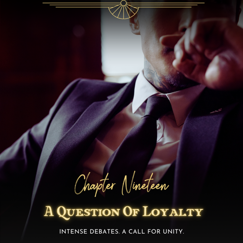 Chapter 19: A Question Of Loyalty